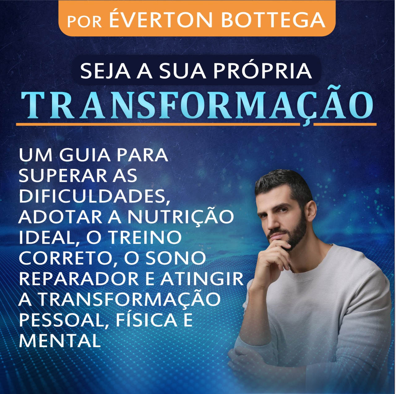 Seja a sua própria transformação
